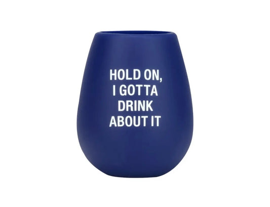 Silicone Wine Cup: Gotta Drink About It